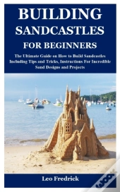 Building Sandcastles For Beginners