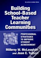Building School-Based Teacher Learning Communities