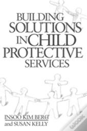 Building Solutions In Child Protective Services