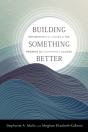 Building Something Better - Preview