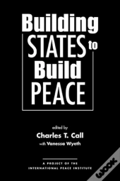 Building States To Build Peace