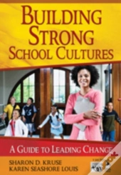 Building Strong School Cultures