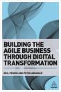 Building The Agile Business Through Digital Transformation - Preview