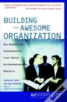 Building The Awesome Organization