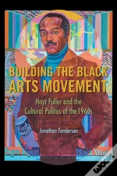 Building The Black Arts Movement