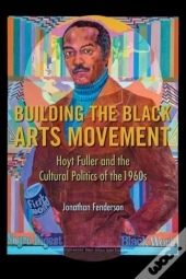 Building The Black Arts Movement