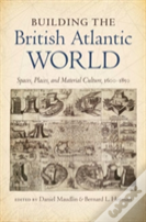 Building The British Atlantic World