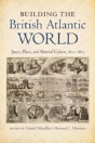 Building The British Atlantic World - Preview
