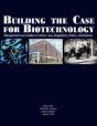 Building The Case For Biotechnology - Preview