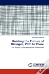 Building The Culture Of Dialogue, Path To Peace