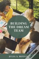 Building The Dream Team
