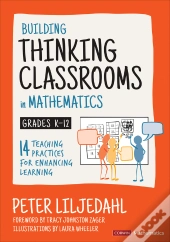 Building Thinking Classrooms In Mathematics, Grades K-12