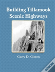 Building Tillamook County'S Scenic Highways