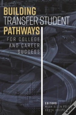 Capa do artigo Building Transfer Student Pathways For College And Career Success