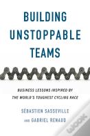 Building Unstoppable Teams