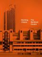 Building Utopia: The Barbican Centre - Preview