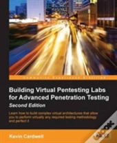 Building Virtual Pentesting Labs For Advanced Penetration Testing