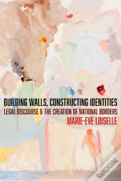Building Walls, Constructing Identities