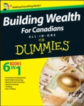 Building Wealth All-In-One For Canadians For Dummies