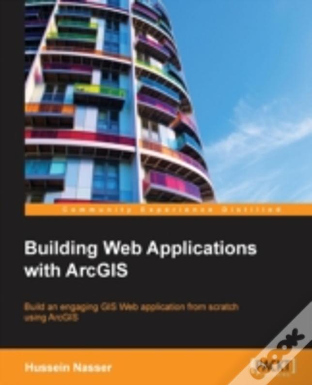 Building Web Applications With Arcgis