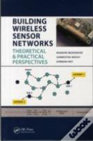 Building Wireless Sensor Networks