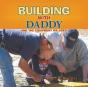 Building With Daddy: And The Equipment W - Preview