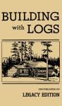 Building With Logs  Legacy Edition : A C - Preview