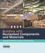 Building With Reclaimed Components And Materials - Preview