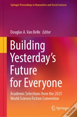 Capa do artigo Building Yesterdayâ€™S Future For Everyone