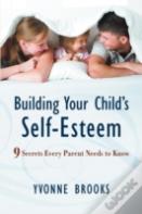 Building Your Child'S Self-Esteem