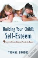 Building Your Child'S Self-Esteem