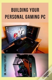 Capa do artigo Building Your Personal Gaming Pc