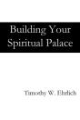 Building Your Spiritual Palace - Preview