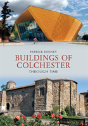 Buildings Of Colchester Through Time - Preview