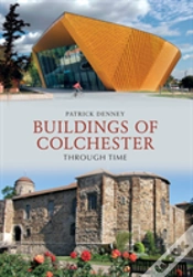 Capa do artigo Buildings Of Colchester Through Time