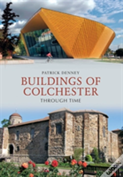 Capa do artigo Buildings Of Colchester Through Time