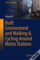 Built Environment And Walking & Cycling Around Metro Stations
