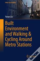 Built Environment And Walking & Cycling Around Metro Stations
