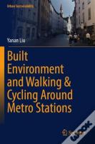 Built Environment And Walking & Cycling Around Metro Stations