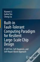 Built-In Fault-Tolerant Computing Paradigm For Resilient Large-Scale Chip Design