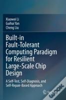 Built-In Fault-Tolerant Computing Paradigm For Resilient Large-Scale Chip Design