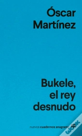 Bukele, El Rey Desnudo
