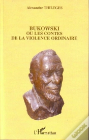 Capa do artigo Bukowski Ou Les Contes De La Violence Ordinaire