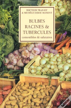 Capa do artigo Bulbes Racines Et Tubercules Salutaires