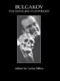 Bulgakov: The Novelist-Playwright - Preview