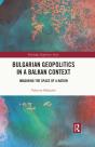 Bulgarian Geopolitics In A Balkan Context - Preview