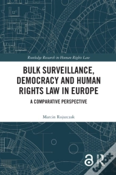 Bulk Surveillance, Democracy And Human Rights Law In Europe