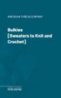 Bulkies [Sweaters To Knit And Crochet] - Preview