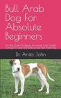 Bull Arab Dog For Absolute Beginners - Preview