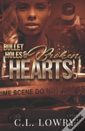Bullet Holes & Broken Hearts